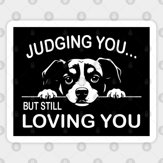Judging You, Still Loving You Magnet by MakerMind8.2
